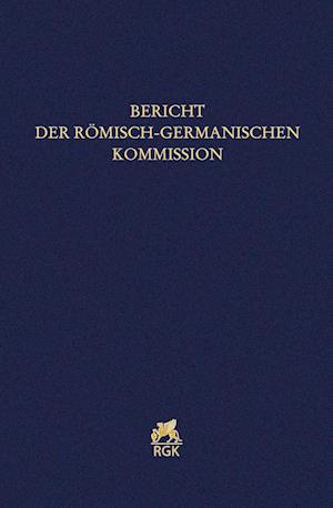 Bericht der Römisch-Germanischen Kommission 103 (2022)