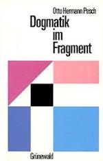 Pesch, O: Dogmatik im Fragment