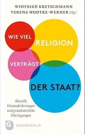 Wie Viel Religion Vertragt Der Staat?