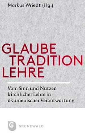 Glaube - Tradition - Lehre