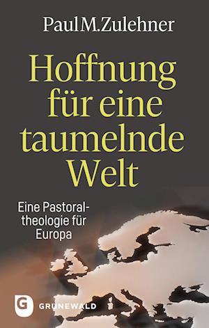 Hoffnung für eine taumelnde Welt