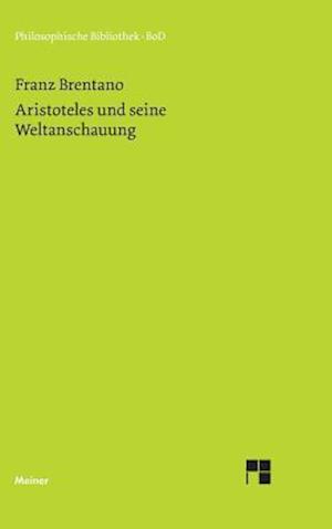 Aristoteles und seine Weltanschauung