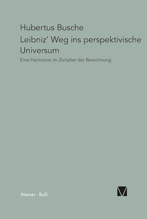 Leibniz' Weg Ins Perspektivische Universum