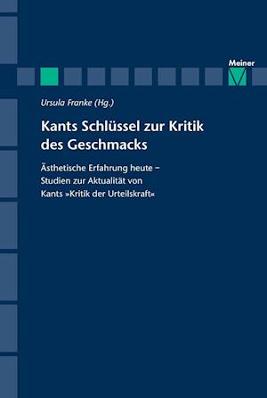 Kants Schlüssel Zur Kritik Des Geschmacks