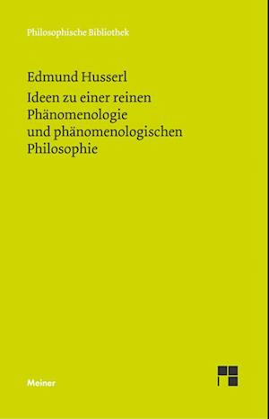 Ideen zu einer reinen Phänomenologie und phänomenologishen Philosophie