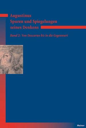 Augustinus – Spuren und Spiegelungen seines Denkens, Band 2