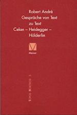 Gespräche von Text zu Text. Celan – Heidegger – Hölderlin