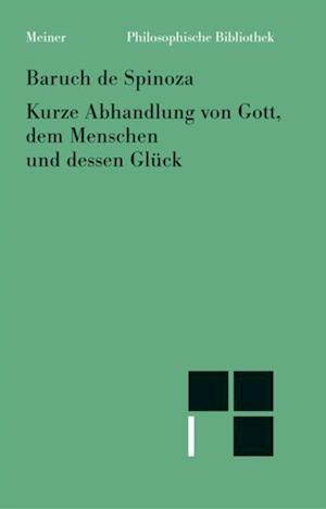 Kurzer Traktat über Gott, den Menschen und dessen Glück