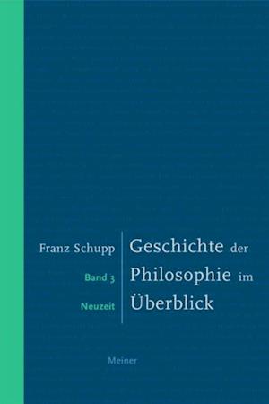 Geschichte der Philosophie im Überblick. Band 3. Neuzeit