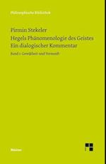 Hegels Phänomenologie des Geistes. Ein dialogischer Kommentar. Band 1: Gewissheit und Vernunft