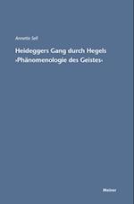 Heideggers Gang durch Hegels Phänomenologie des Geistes