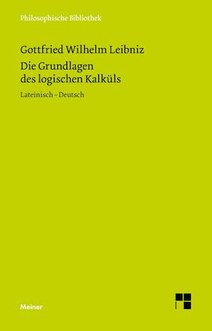 Die Grundlagen des logischen Kalküls