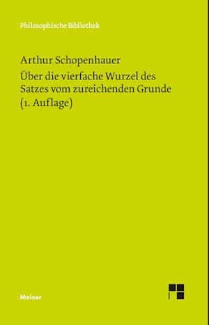 Über die vierfache Wurzel des Satzes vom zureichenden Grunde