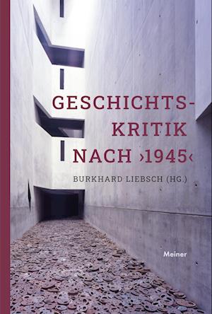 Geschichtskritik nach &gt;1945&lt;