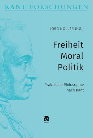 Freiheit - Moral - Politik