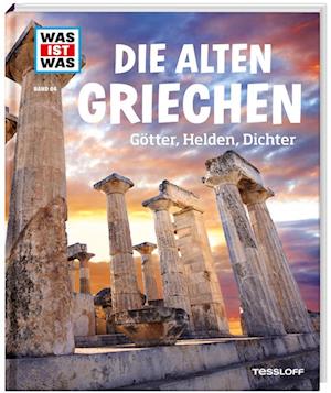 Die alten Griechen. Götter, Helden, Dichter