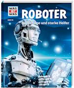 Roboter. Superhirne und starke Helfer