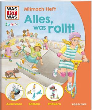 WAS IST WAS Junior Mitmach-Heft Alles, was rollt!