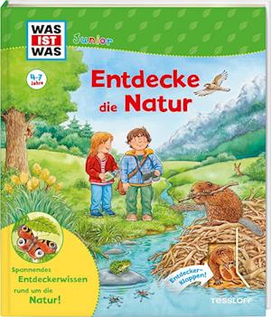 WAS IST WAS Junior Entdecke die Natur