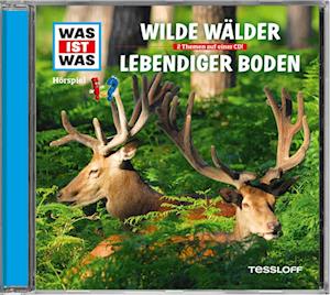 Was ist was Hörspiel-CD: Wilde Wälder/ Lebendiger Boden