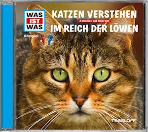 Was ist was Hörspiel-CD: Katzen verstehen/ Im Reich der Löwen