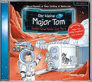 Der kleine Major Tom. Hörspiel 5: Gefährliche Reise zum Mars