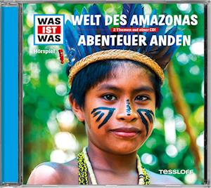 WAS IST WAS Hörspiel-CD: Welt des Amazonas/ Abenteuer Anden