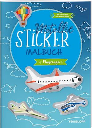 Metallic-Sticker Malbuch. Flugzeuge