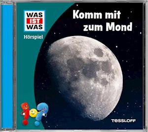 WAS IST WAS Hörspiel. Komm mit zum Mond