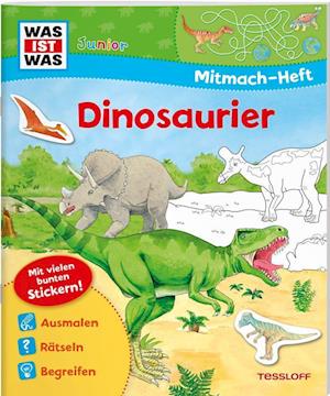 WAS IST WAS Junior Mitmachheft Dinosaurier