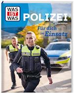 WAS IST WAS Polizei. Für dich im Einsatz