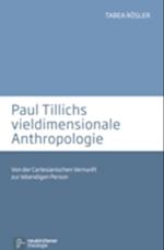 Paul Tillichs vieldimensionale Anthropologie