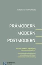 Prämodern - Modern - Postmodern