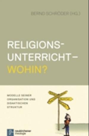 Religionsunterricht - wohin?