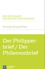 Der Philipperbrief / Der Philemonbrief