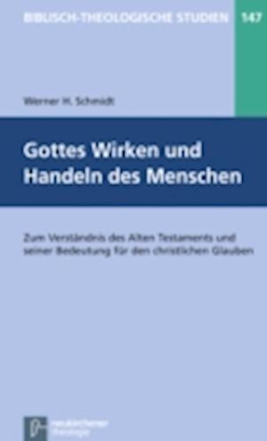 Gottes Wirken und Handeln des Menschen