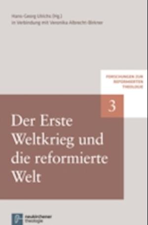 Der Erste Weltkrieg und die reformierte Welt