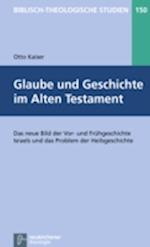 Glaube und Geschichte im Alten Testament