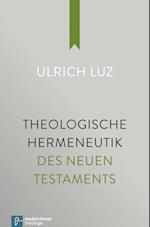 Theologische Hermeneutik des Neuen Testaments
