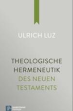 Theologische Hermeneutik des Neuen Testaments