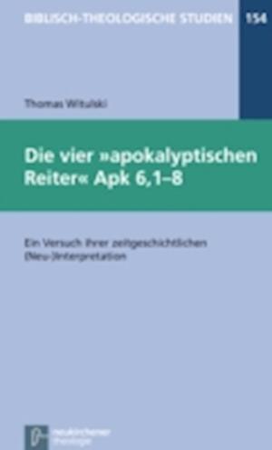 Die vier apokalyptischen Reiter Apk 6,1-8