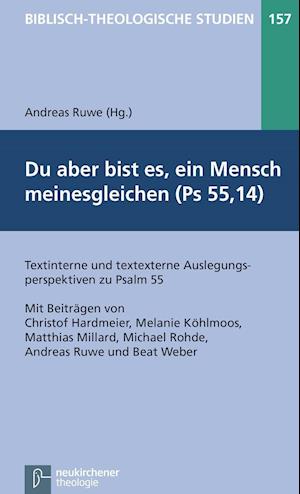 Du Aber Bist Es, Ein Mensch Meinesgleichen (Psalm 55,14)