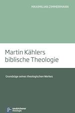 Zimmermann, M: Martin Kählers biblische Theologie