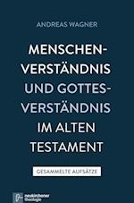 Menschenverständnis und Gottesverständnis im Alten Testament