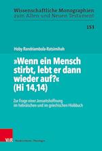 "Wenn ein Mensch stirbt, lebt er dann wieder auf?" (Hi 14,14)