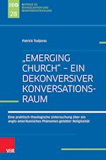 "Emerging Church" - ein dekonversiver Konversationsraum