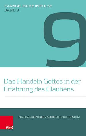 Das Handeln Gottes in Der Erfahrung Des Glaubens