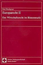 Europarecht II - Das Wirtschaftsrecht Im Binnenmarkt
