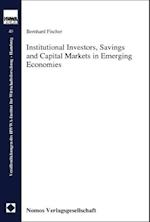 Institutional Investors, Savings and Capital Markets in Emerging Economies