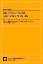 Die Konstruktion Politischer Stabilitat